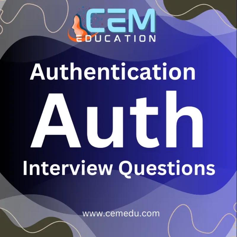 Top 100+  User Authentication Interview Questions and It's Answers 